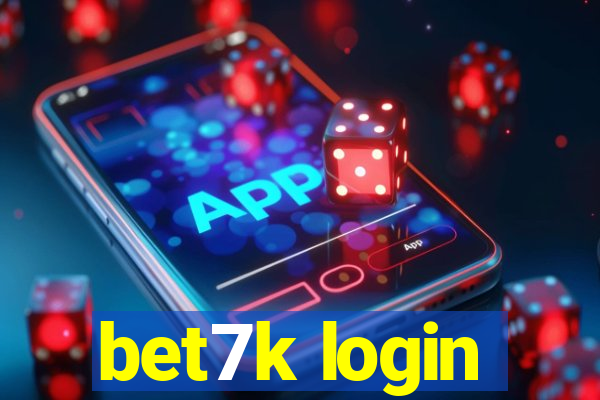 bet7k login